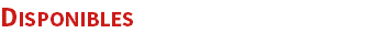 DISPONIBLES